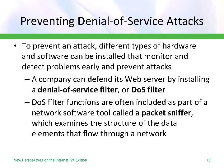 Preventing Denial-of-Service Attacks • To prevent an attack, different types of hardware and software