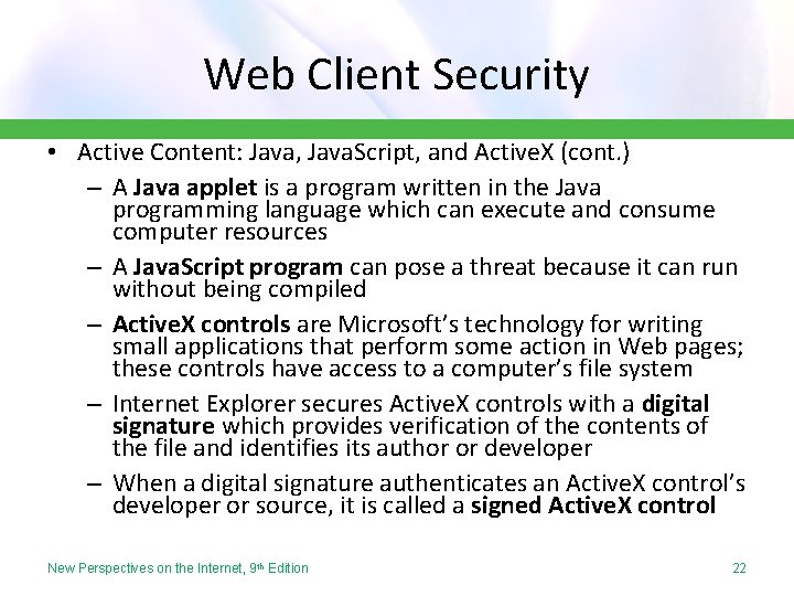 Web Client Security • Active Content: Java, Java. Script, and Active. X (cont. )