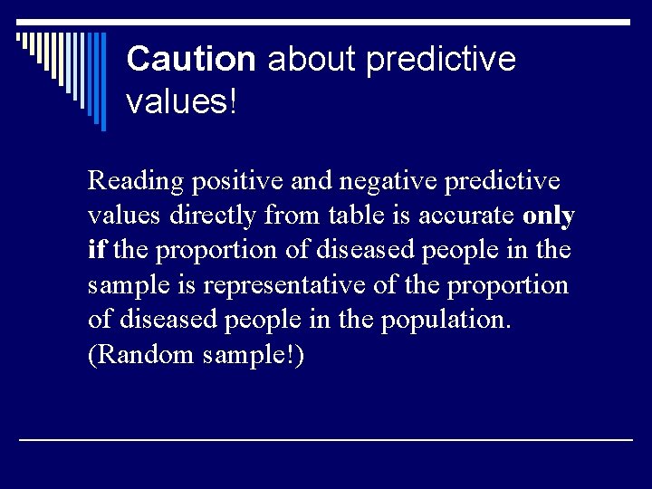 Caution about predictive values! Reading positive and negative predictive values directly from table is