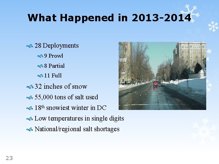 What Happened in 2013 -2014 28 Deployments 9 Prowl 8 Partial 11 Full 32
