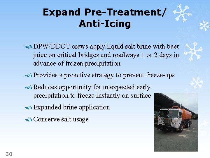 Expand Pre-Treatment/ Anti-Icing DPW/DDOT crews apply liquid salt brine with beet juice on critical