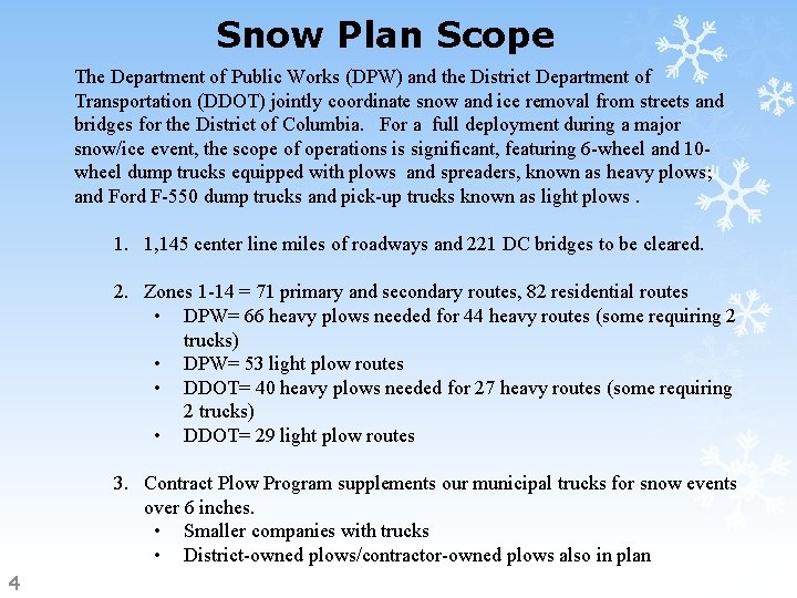 Snow Plan Scope The Department of Public Works (DPW) and the District Department of