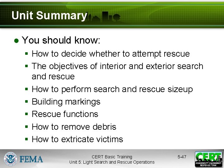 Unit Summary ● You should know: § How to decide whether to attempt rescue