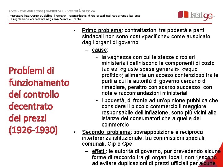 25 -26 NOVEMBRE 2016 | SAPIENZA UNIVERSITÀ DI ROMA Imprese e intervento pubblico: i