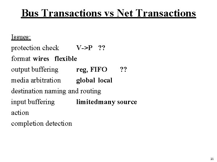Bus Transactions vs Net Transactions Issues: protection check V->P ? ? format wires flexible