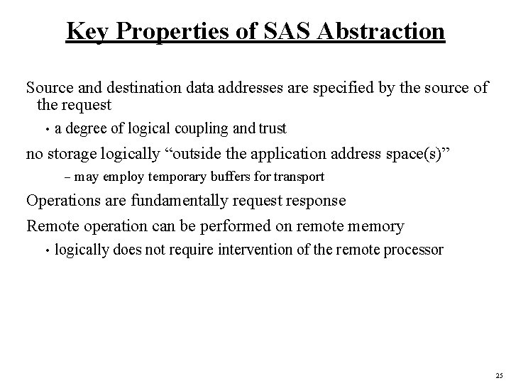 Key Properties of SAS Abstraction Source and destination data addresses are specified by the