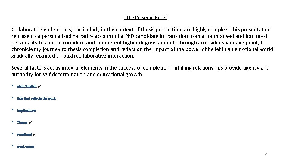 The Power of Belief Collaborative endeavours, particularly in the context of thesis production, are