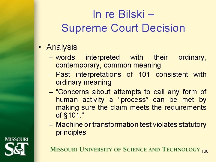 In re Bilski – Supreme Court Decision • Analysis – words interpreted with their