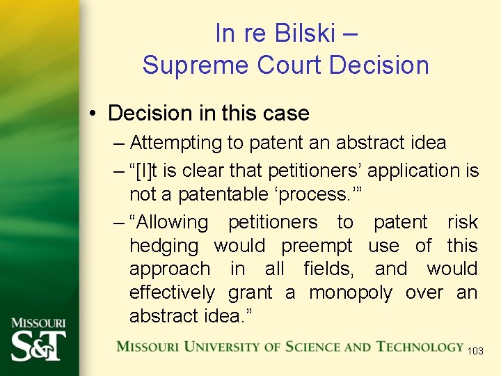 In re Bilski – Supreme Court Decision • Decision in this case – Attempting