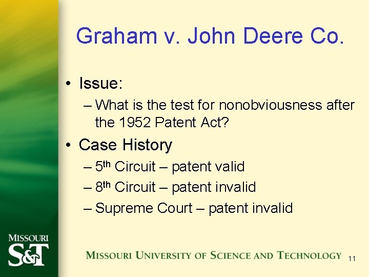 Graham v. John Deere Co. • Issue: – What is the test for nonobviousness