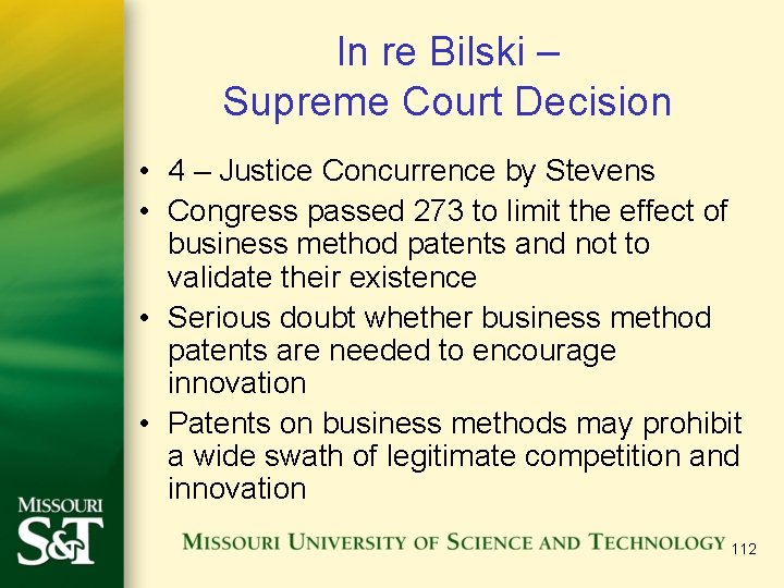 In re Bilski – Supreme Court Decision • 4 – Justice Concurrence by Stevens