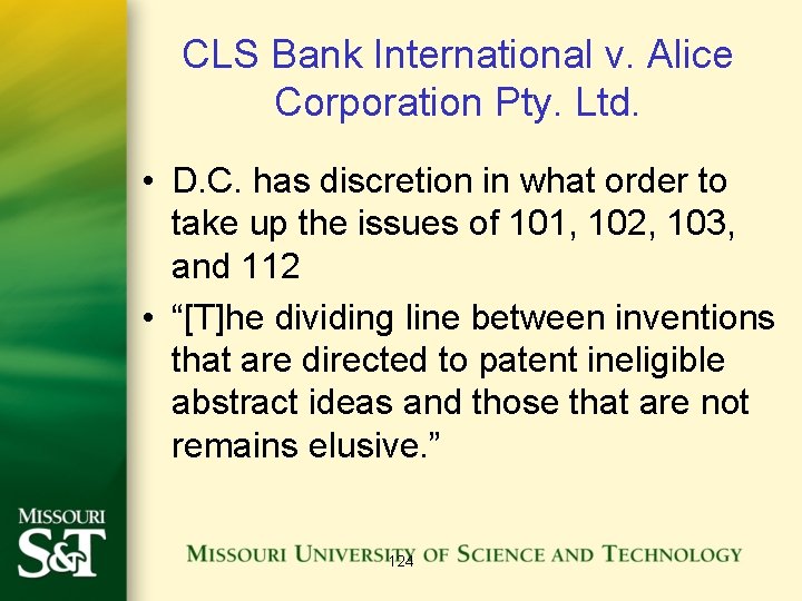 CLS Bank International v. Alice Corporation Pty. Ltd. • D. C. has discretion in