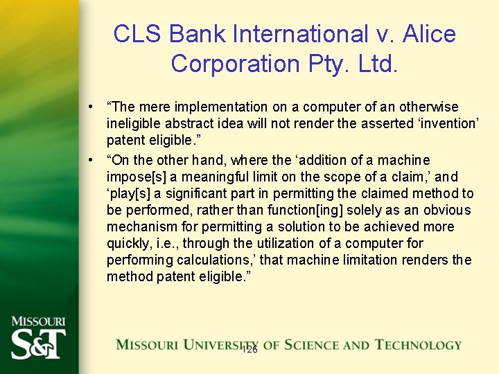 CLS Bank International v. Alice Corporation Pty. Ltd. • “The mere implementation on a
