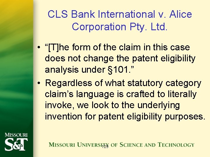 CLS Bank International v. Alice Corporation Pty. Ltd. • “[T]he form of the claim