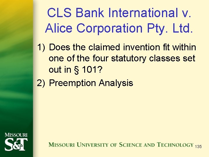 CLS Bank International v. Alice Corporation Pty. Ltd. 1) Does the claimed invention fit