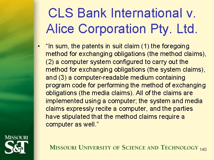 CLS Bank International v. Alice Corporation Pty. Ltd. • “In sum, the patents in