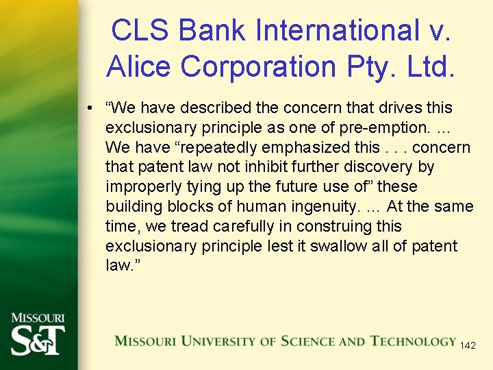 CLS Bank International v. Alice Corporation Pty. Ltd. • “We have described the concern