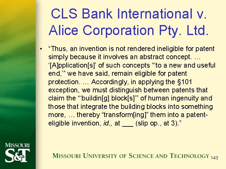 CLS Bank International v. Alice Corporation Pty. Ltd. • “Thus, an invention is not