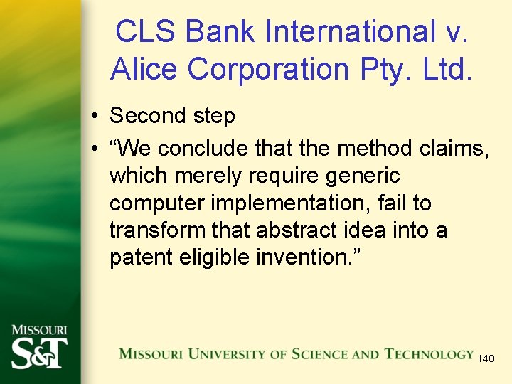 CLS Bank International v. Alice Corporation Pty. Ltd. • Second step • “We conclude