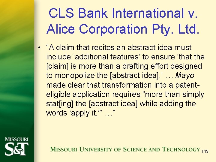CLS Bank International v. Alice Corporation Pty. Ltd. • “A claim that recites an