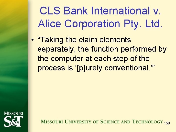 CLS Bank International v. Alice Corporation Pty. Ltd. • “Taking the claim elements separately,
