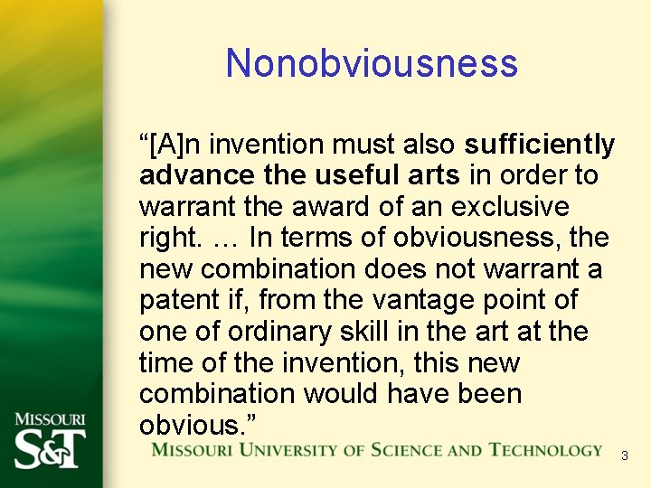 Nonobviousness “[A]n invention must also sufficiently advance the useful arts in order to warrant