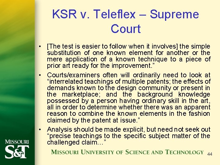 KSR v. Teleflex – Supreme Court • [The test is easier to follow when