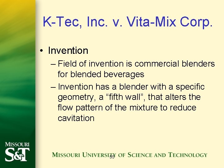 K-Tec, Inc. v. Vita-Mix Corp. • Invention – Field of invention is commercial blenders