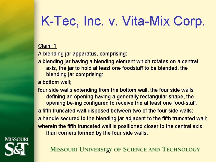 K-Tec, Inc. v. Vita-Mix Corp. Claim 1 A blending jar apparatus, comprising: a blending