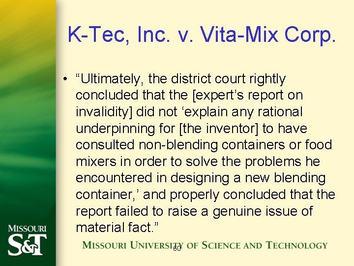 K-Tec, Inc. v. Vita-Mix Corp. • “Ultimately, the district court rightly concluded that the