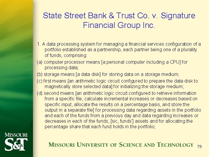 State Street Bank & Trust Co. v. Signature Financial Group Inc. 1. A data