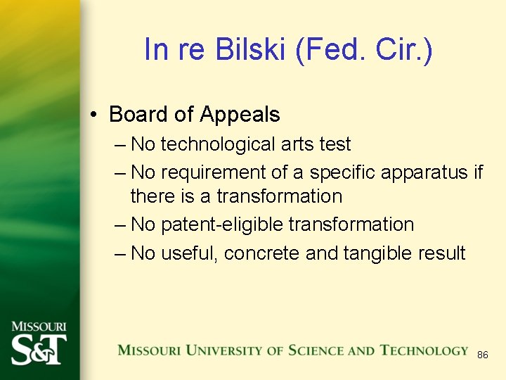 In re Bilski (Fed. Cir. ) • Board of Appeals – No technological arts