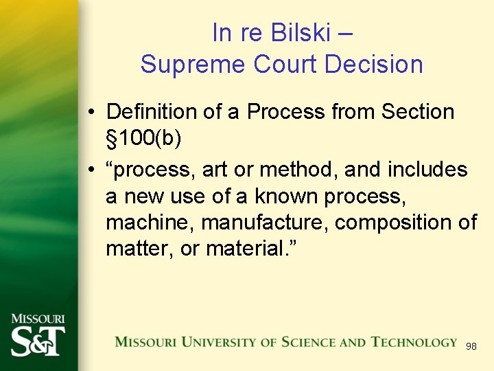 In re Bilski – Supreme Court Decision • Definition of a Process from Section