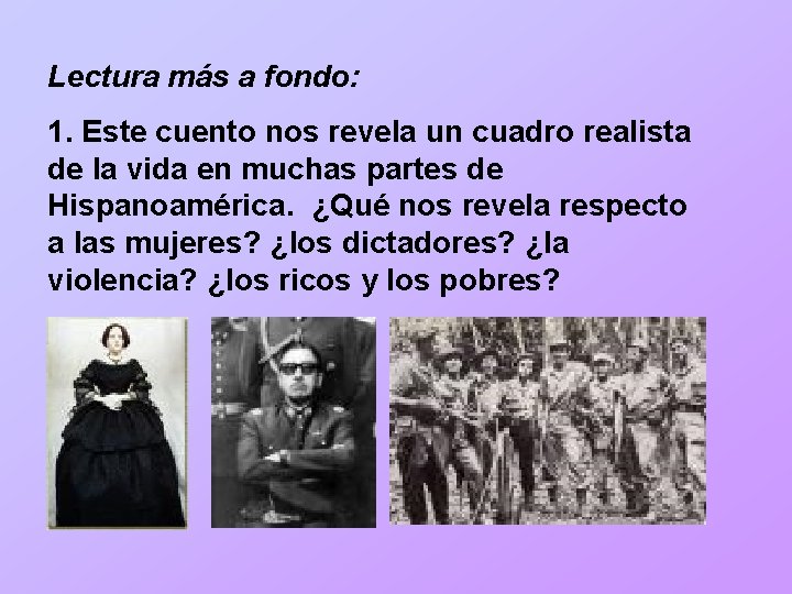 Lectura más a fondo: 1. Este cuento nos revela un cuadro realista de la