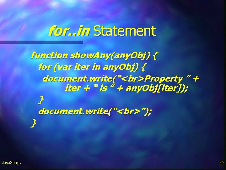 for. . in Statement function show. Any(any. Obj) { for (var iter in any. for. . in Statement function show. Any(any. Obj) { for (var iter in any.