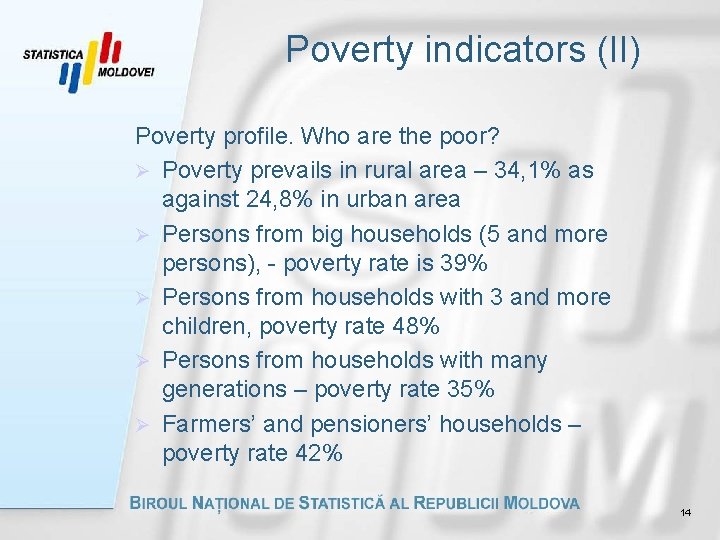 Poverty indicators (II) Poverty profile. Who are the poor? Ø Poverty prevails in rural