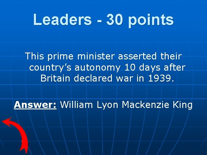 Leaders - 30 points This prime minister asserted their country’s autonomy 10 days after