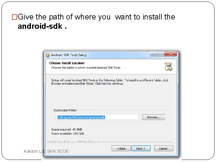 �Give the path of where you want to install the android-sdk. Aakash Lab SKN