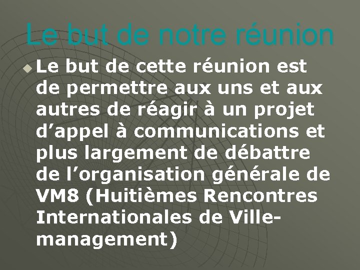 Le but de notre runion u Le but