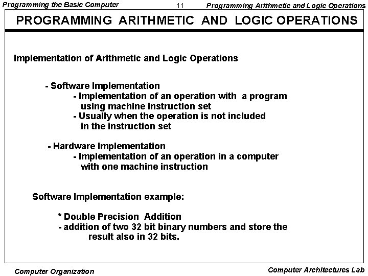 Programming the Basic Computer 11 Programming Arithmetic and Logic Operations PROGRAMMING ARITHMETIC AND LOGIC