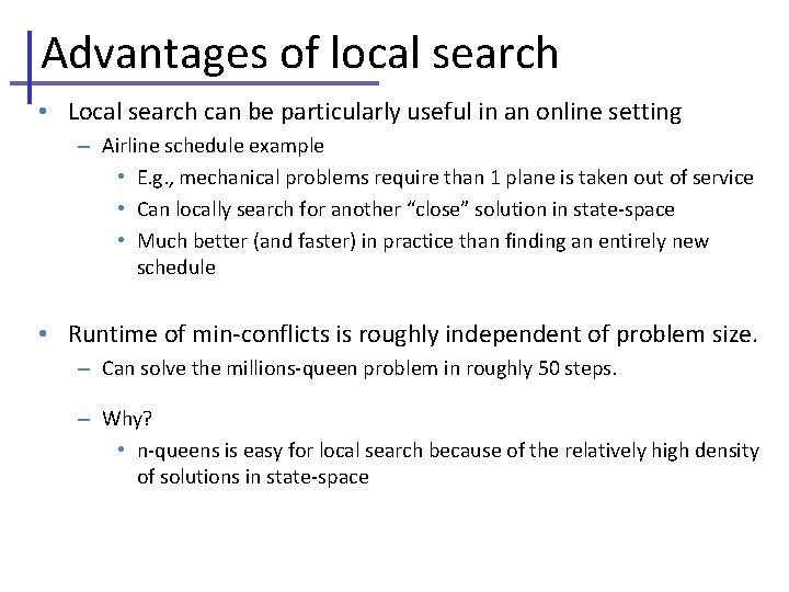 Advantages of local search • Local search can be particularly useful in an online