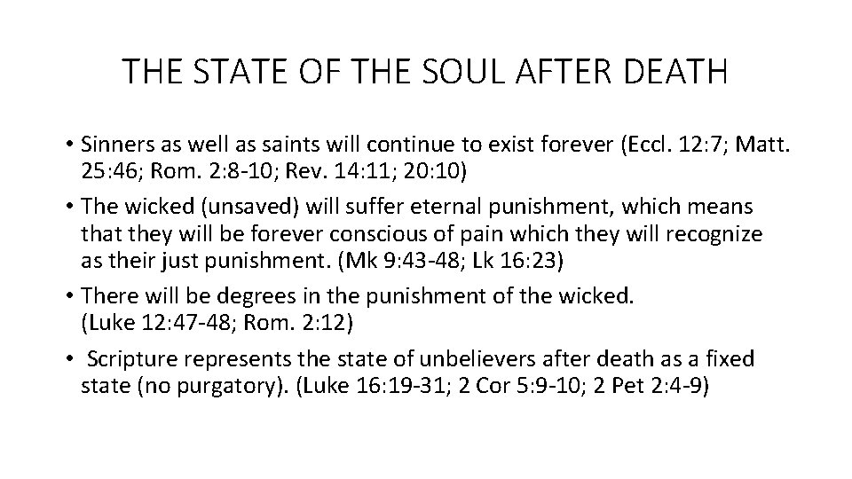 THE STATE OF THE SOUL AFTER DEATH • Sinners as well as saints will