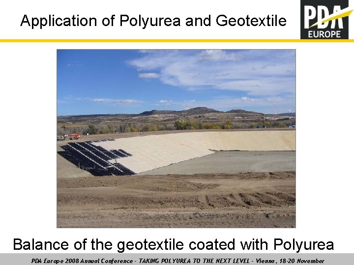 Application of Polyurea and Geotextile Balance of the geotextile coated with Polyurea PDA Europe