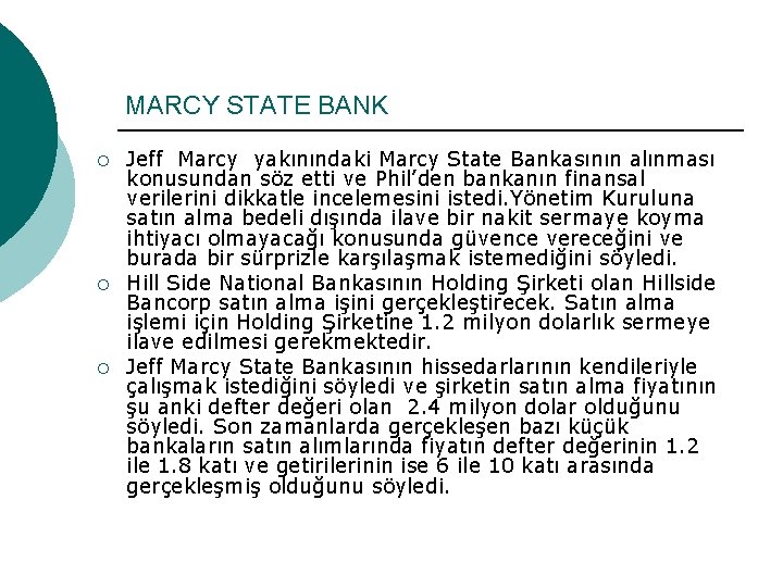 MARCY STATE BANK ¡ ¡ ¡ Jeff Marcy yakınındaki Marcy State Bankasının alınması konusundan