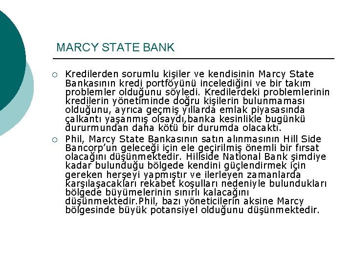 MARCY STATE BANK ¡ ¡ Kredilerden sorumlu kişiler ve kendisinin Marcy State Bankasının kredi