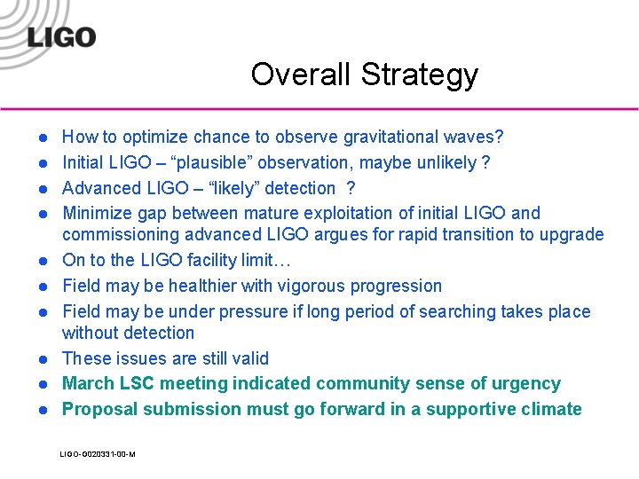 Overall Strategy l l l l l How to optimize chance to observe gravitational