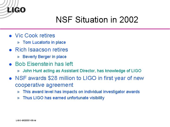 NSF Situation in 2002 l Vic Cook retires » Tom Lucatorto in place l