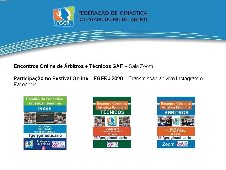 Desafio Online de Trave – Curtidas no Instagram. Encontros Online de Árbitros e Técnicos