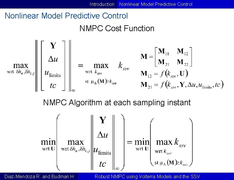 Introduction Nonlinear Model Predictive Control NMPC Cost Function NMPC Algorithm at each sampling instant