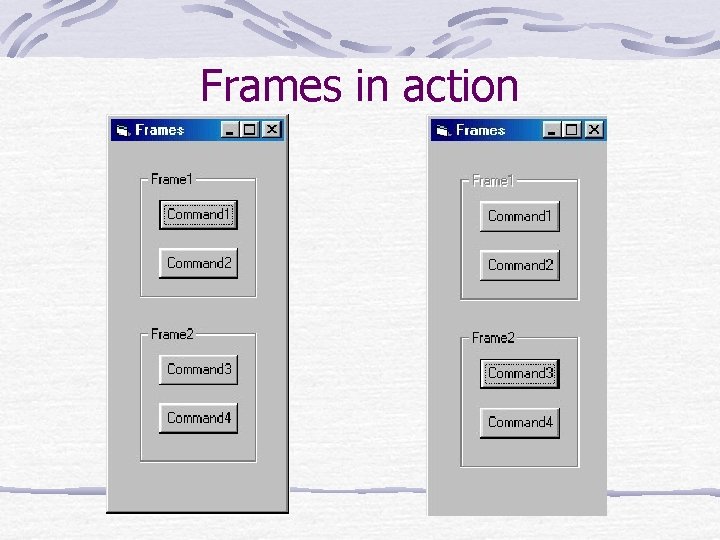 Frames in action 